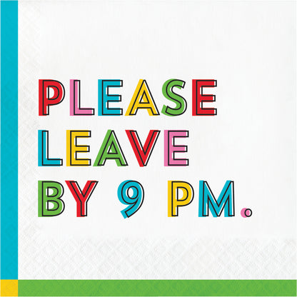 Napkin with colorful text 'PLEASE LEAVE BY 9 PM.' on a white background with blue and green borders