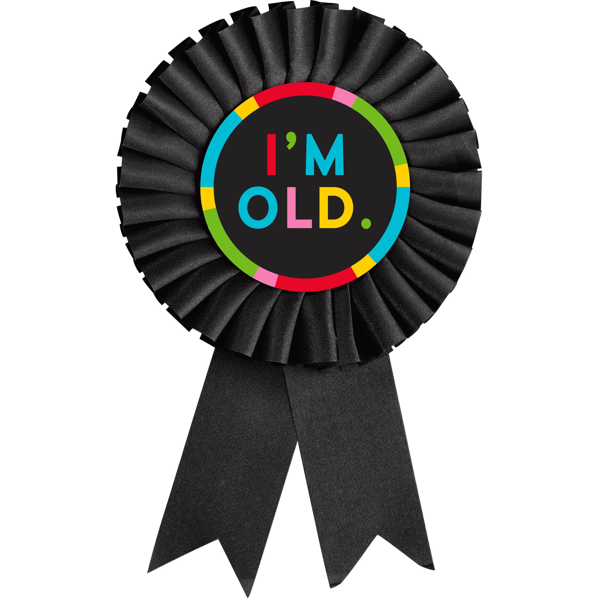 Black ribbon with colorful text 'I'M OLD.' on a white background
